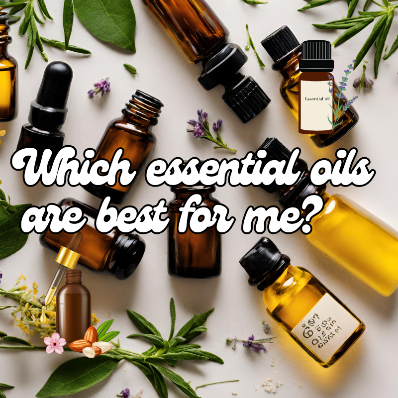 Guide for choosing the right essential oil's for me