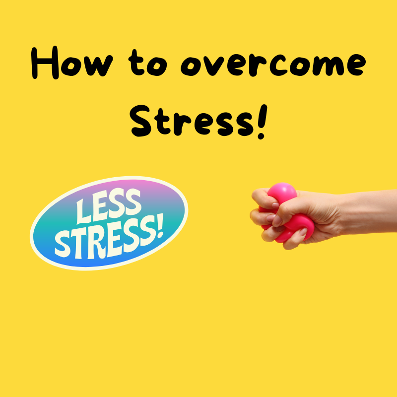 How to overcome stress!